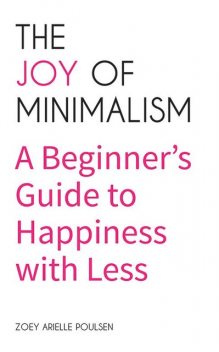 The Joy of Minimalism, Zoey Arielle Poulsen