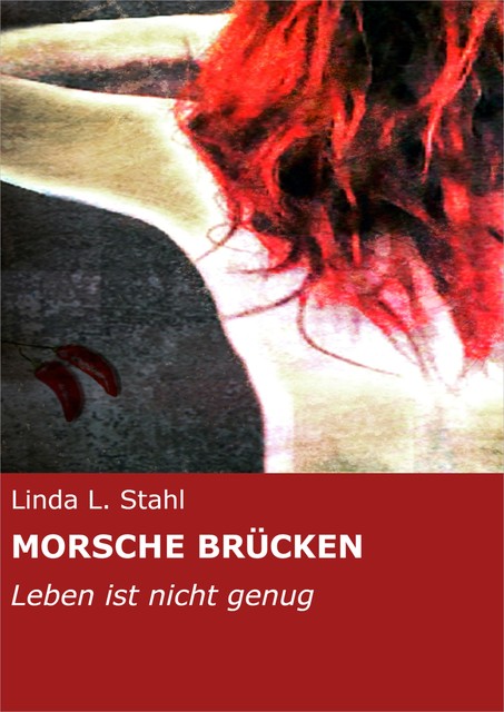 MORSCHE BRÜCKEN, Linda L. Stahl