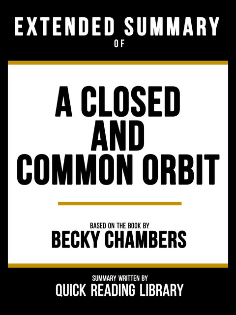 Extended Summary – A Closed And Common Orbit, Quick Reading Library