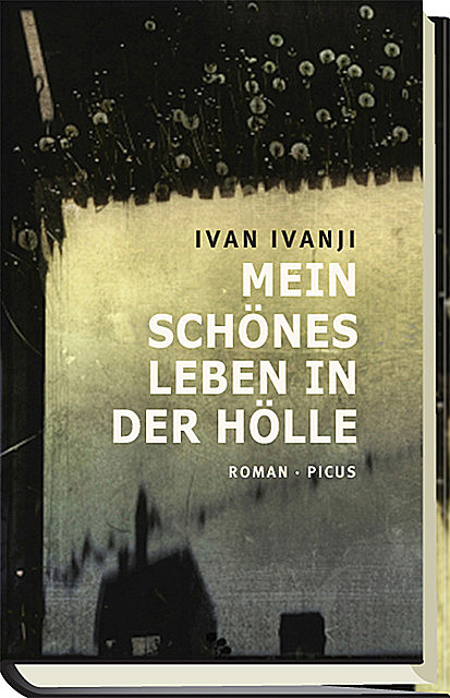 Mein schönes Leben in der Hölle, Ivan Ivanji