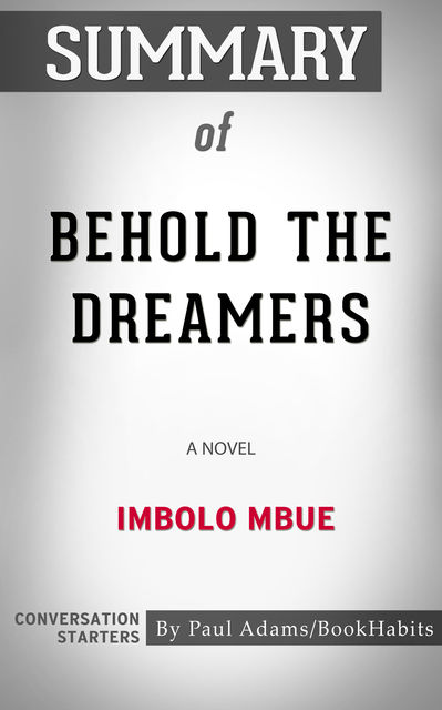 Summary of Behold the Dreamers, Paul Adams