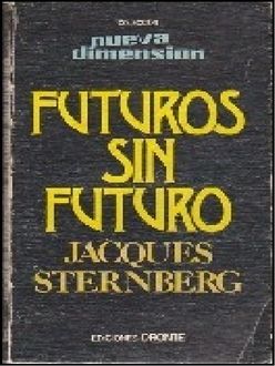 Futuros Sin Futuro, Jacques Sternberg