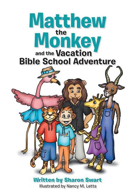 Matthew the Monkey and the Vacation Bible School Adventure, Sharon Swart