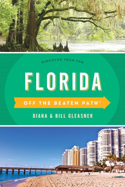 Florida Off the Beaten Path, Bill Gleasner, Diana Gleasner
