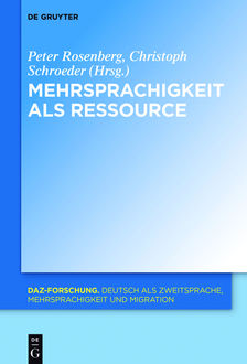 Mehrsprachigkeit als Ressource in der Schriftlichkeit, Christoph Schroeder, Peter Rosenberg