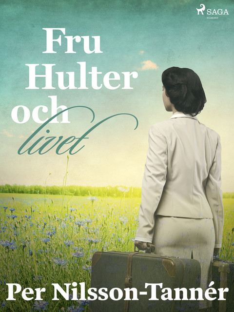 Fru Hulter och livet, Per Nilsson-Tannér