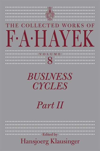 Business Cycles, Part II, F.A.Hayek