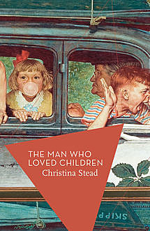 The Man Who Loved Children, Christina Stead