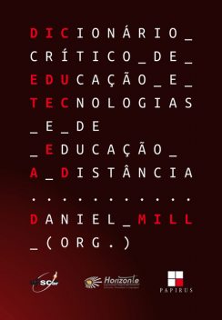 Dicionário crítico de educação e tecnologias e de educação a distância, Daniel Mill