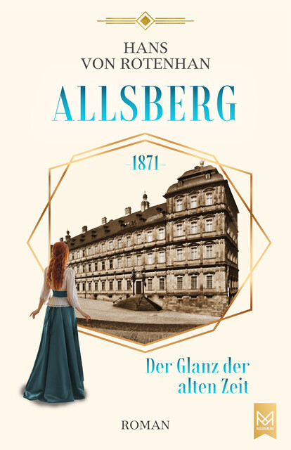Allsberg 1871 – Der Glanz der alten Zeit, Hans von Rotenhan