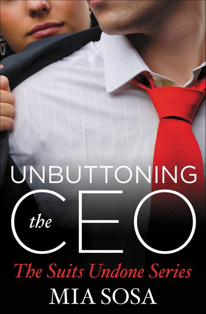 Unbuttoning the CEO, Mia Sosa