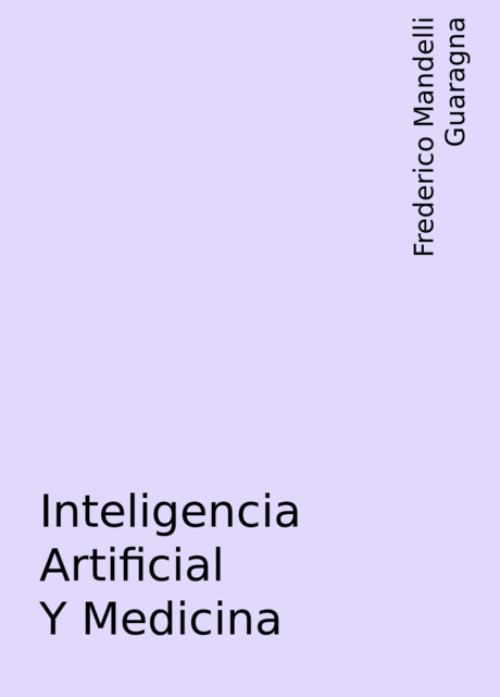 Inteligencia Artificial Y Medicina, Frederico Mandelli Guaragna