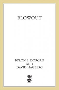 Blowout, David Hagberg, Byron L. Dorgan