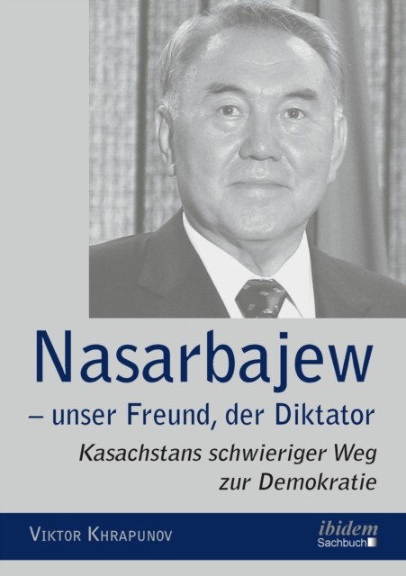Nazarbayev-Our Friend the Dictator, Viktor Khrapunov