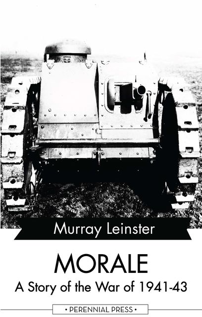 Morale – A Story of the War of 1941–43, Murray Leinster