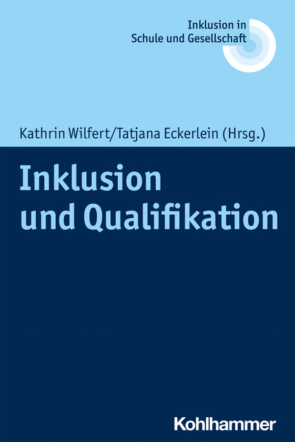 Inklusion und Qualifikation, Kathrin Wilfert und Tatjana Eckerlein