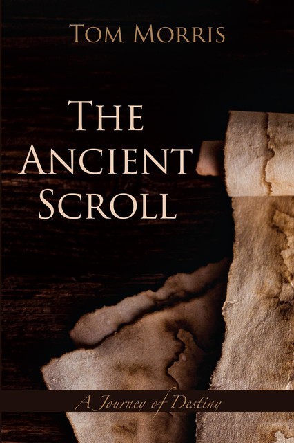 The Ancient Scroll, Tom Morris
