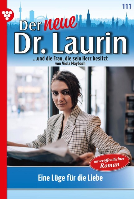 Der neue Dr. Laurin 111 – Arztroman, Viola Maybach