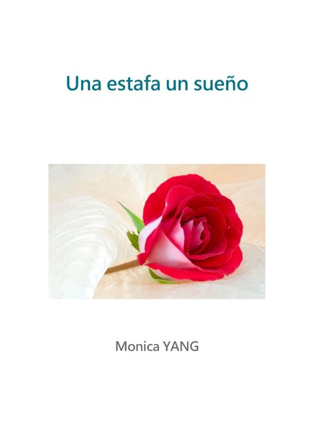 Una estafa un sueño, Monica YANG