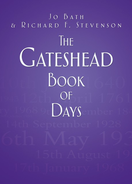 The Gateshead Book of Days, Richard Stevenson, Jo Bath