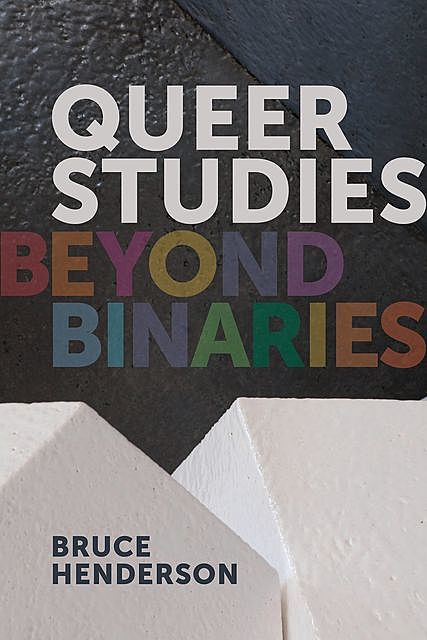 Queer Studies, Bruce Henderson