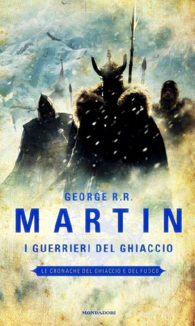 I Guerrieri Del Ghiaccio, George R.R.Martin