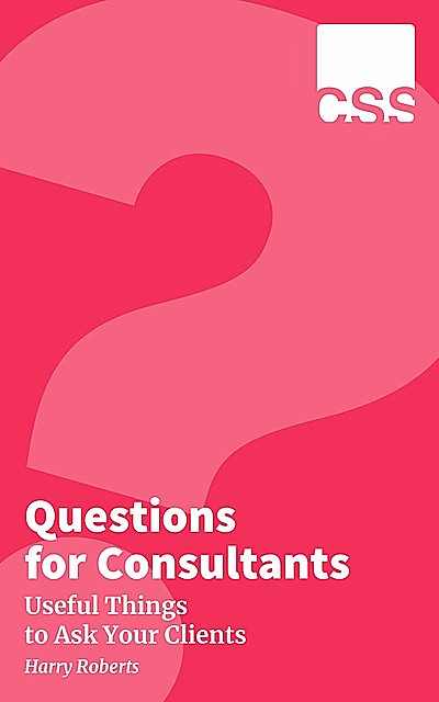 Questions for Consultants, Harry Roberts