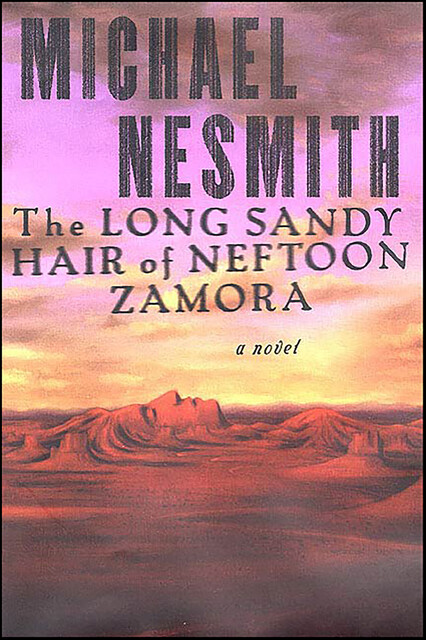 The Long Sandy Hair of Neftoon Zamora, Michael Nesmith