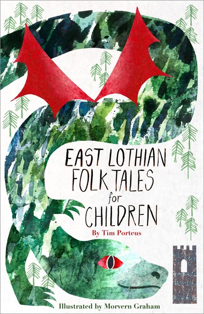 East Lothian Folk Tales for Children, Tim Porteus