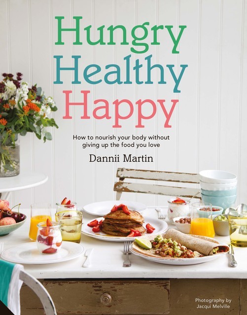 Hungry Healthy Happy, Dannii Martin