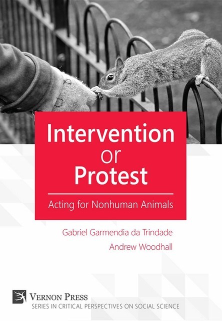 Intervention or Protest, Eva Meijer, David Pearce, Andrew Woodhall, Catia Faria, Emily Gaarder, Gabriel Garmendia Da Trindade