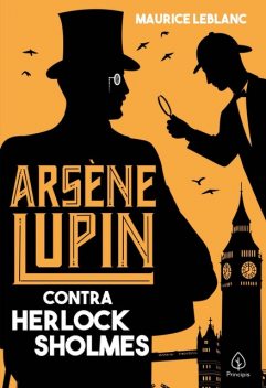Arsene Lupin contra Herlock Sholmes, Maurice Leblanc