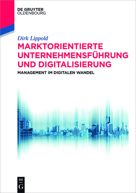 Marktorientierte Unternehmensführung und Digitalisierung, Dirk Lippold