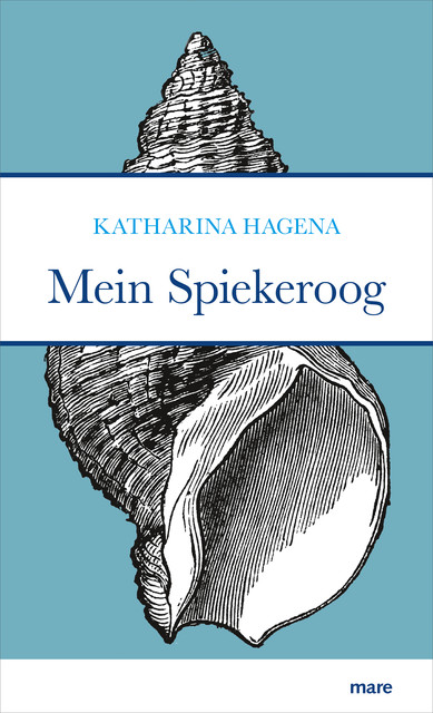 Mein Spiekeroog, Katharina Hagena