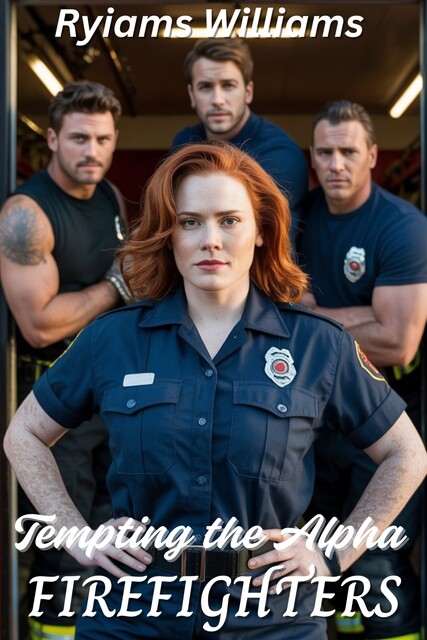 Tempting the Alpha firefighters, Ryiams Williams