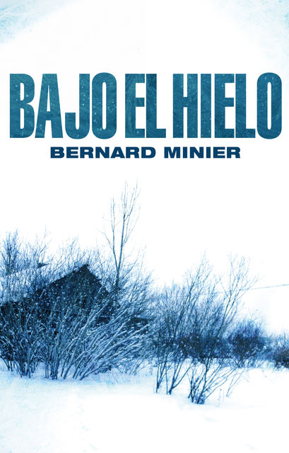 Bajo El Hielo, Bernard Minier