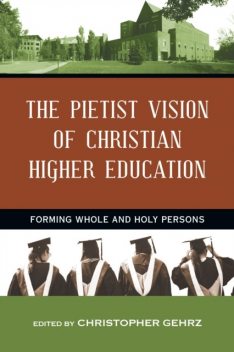 Pietist Vision of Christian Higher Education, Christopher Gehrz