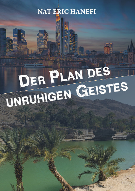 Der Plan des unruhigen Geistes, Nat Eric Hanefi