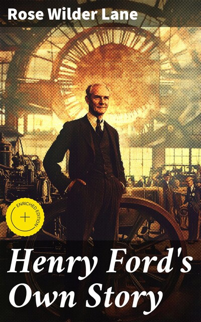 Henry Ford's Own Story, Rose Wilder Lane