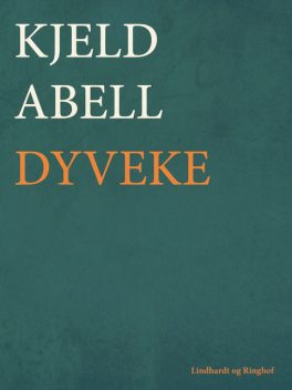 Dyveke, Kjeld Abell