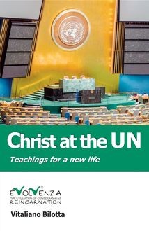 Christ at the UN – Teachings for a new life, Vitaliano Bilotta