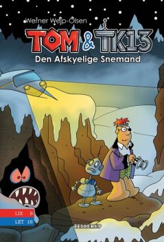 Tom & TK13 #3: Den Afskyelige Snemand, Werner Wejp-Olsen