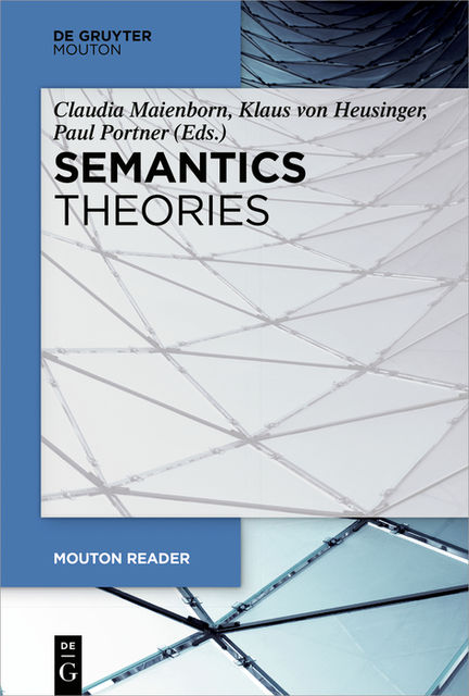 Semantics – Theories, Claudia Maienborn, Klaus von Heusinger, Paul Portner