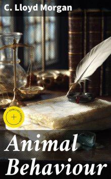 Animal Behaviour, C. Lloyd Morgan