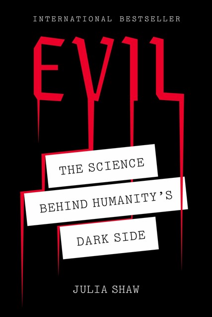 Evil, Julia Shaw