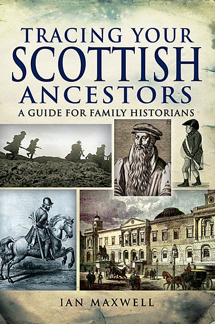 Tracing Your Scottish Ancestors, Ian Maxwell