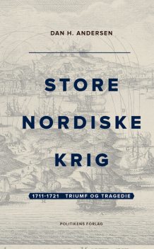 Store Nordiske Krig – bind 2, Dan H. Andersen