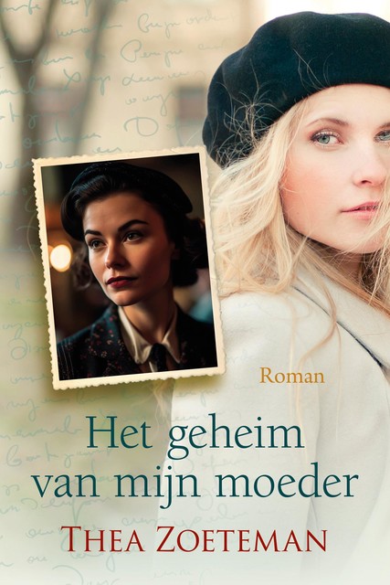 Het geheim van mijn moeder, Thea Zoeteman