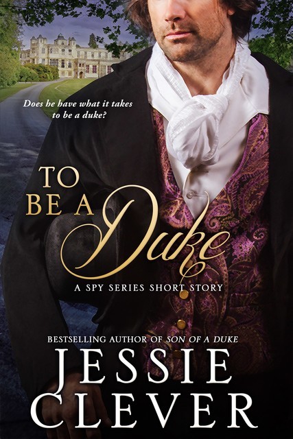 To Be a Duke, Jessie Clever