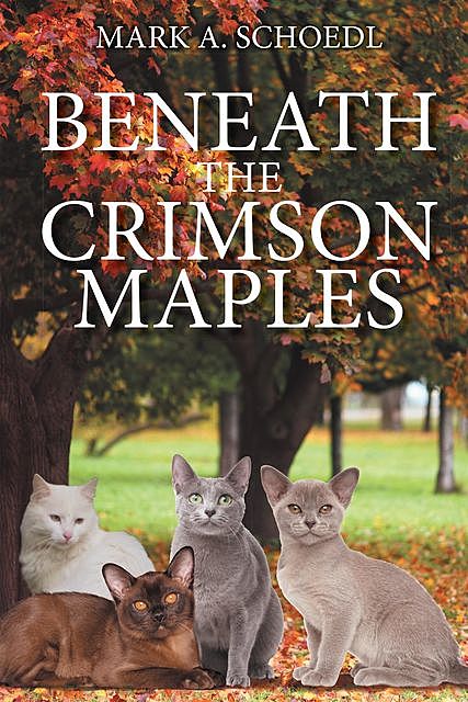 Beneath the Crimson Maples, Mark Schoedl
